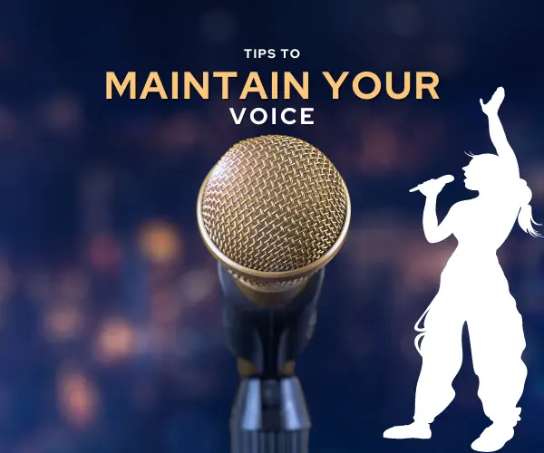 Tips to Maintain Your Voice